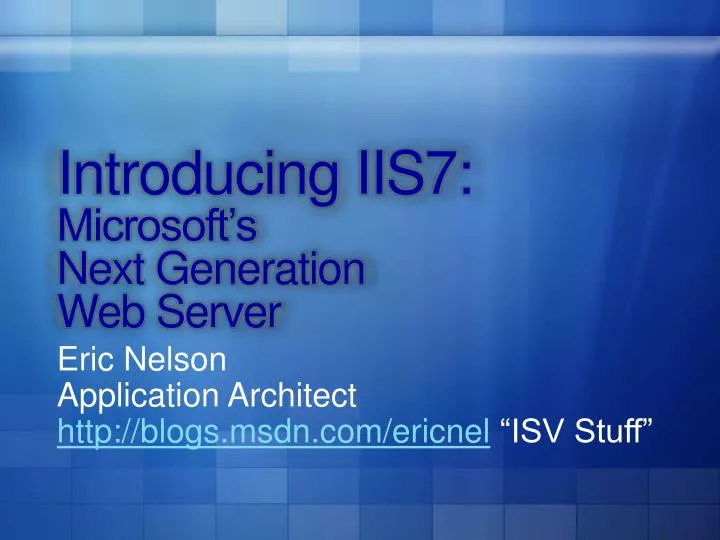 introducing iis7 microsoft s next generation web server