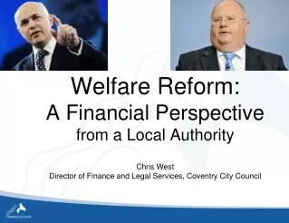 Welfare Reform: A Financial Perspective from a Local Authority Chris West Director of Finance and Legal Services, Covent