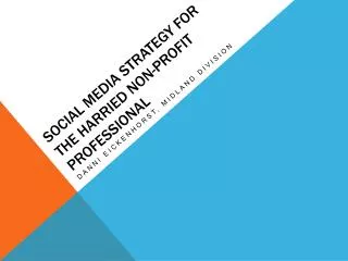 Social media strategy for the harried non-profit professional