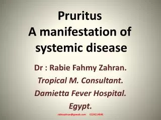 Pruritus A manifestation of systemic disease