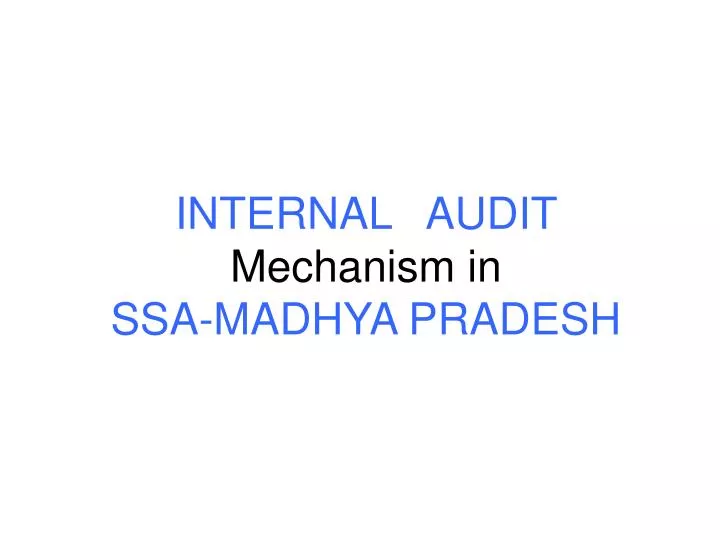 internal audit mechanism in ssa madhya pradesh
