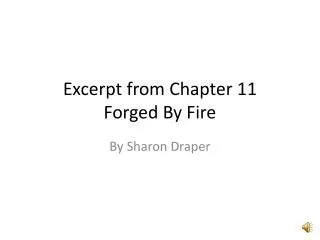 Excerpt from Chapter 11 Forged By Fire