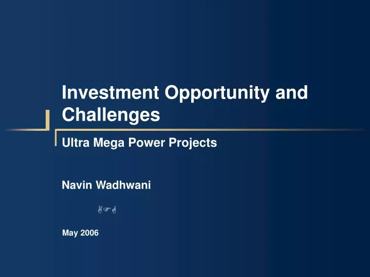 investment opportunity and challenges