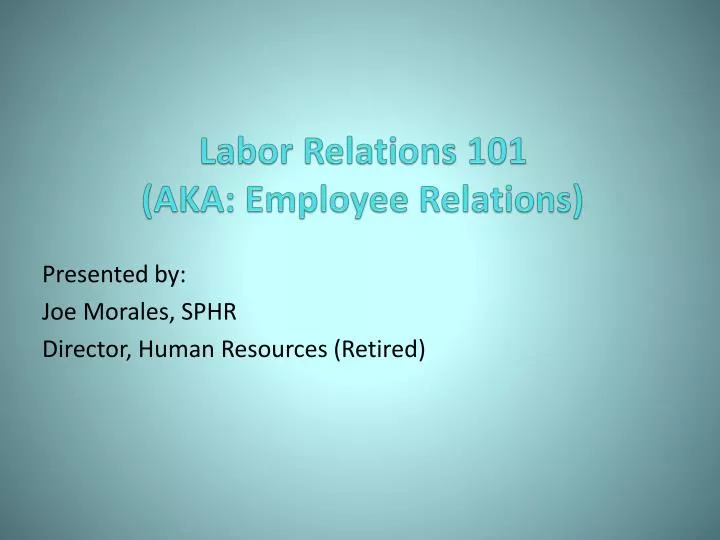 labor relations 101 aka employee relations