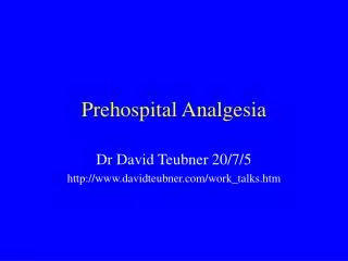 Prehospital Analgesia