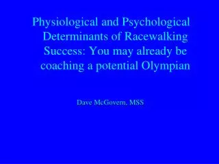 Physiological and Psychological Determinants of Racewalking Success: You may already be coaching a potential Olympian
