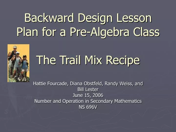 backward design lesson plan for a pre algebra class the trail mix recipe