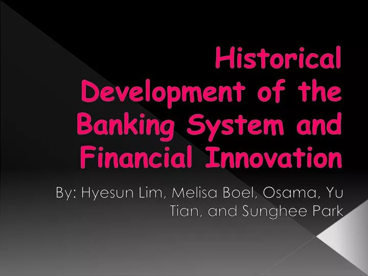 historical development of the banking system and financial innovation