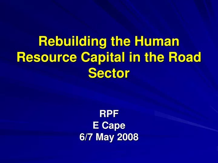 rebuilding the human resource capital in the road sector