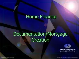 Home Finance Documentation/Mortgage Creation