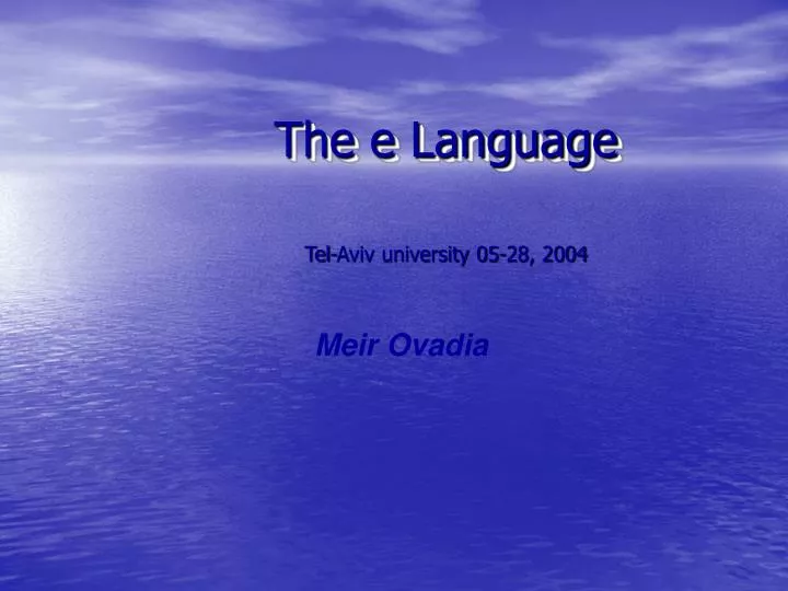 the e language