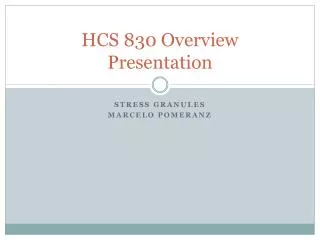 HCS 830 Overview Presentation