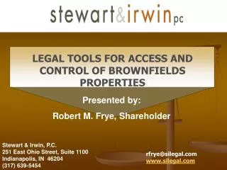 Stewart &amp; Irwin, P.C. 251 East Ohio Street, Suite 1100 Indianapolis, IN 46204 (317) 639-5454