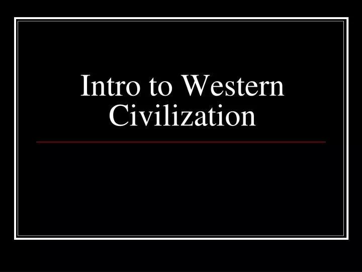 intro to western civilization