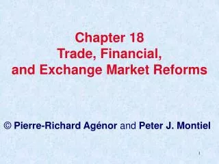 Chapter 18 Trade, Financial, and Exchange Market Reforms
