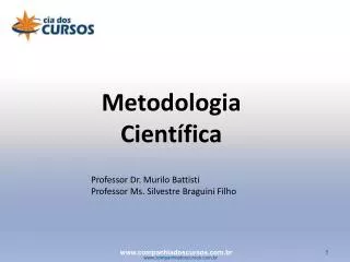 Professor Dr. Murilo Battisti Professor Ms. Silvestre Braguini Filho