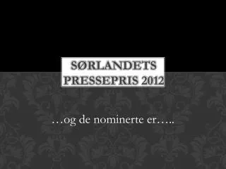 Sørlandets pressepris 2012