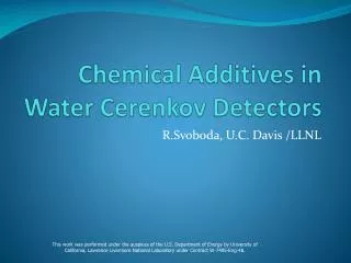 Chemical Additives in Water Cerenkov Detectors