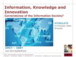Information, Knowledge and Innovation Cornerstones of the Information Society?