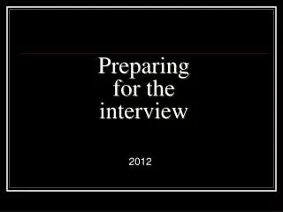 Preparing for the interview
