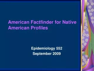 American Factfinder for Native American Profiles