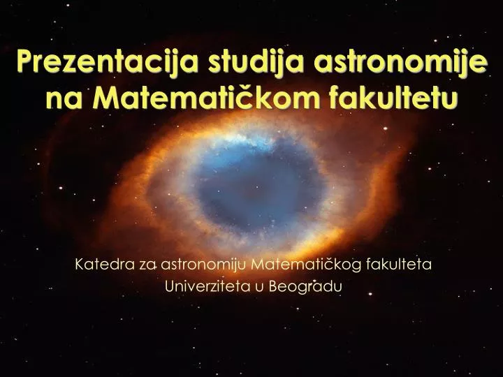 prezentacija studija astronomije na matemati kom fakultetu