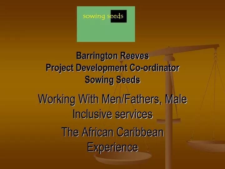 barrington reeves project development co ordinator sowing seeds
