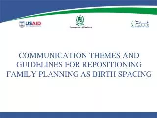COMMUNICATION THEMES AND GUIDELINES FOR REPOSITIONING FAMILY PLANNING AS BIRTH SPACING