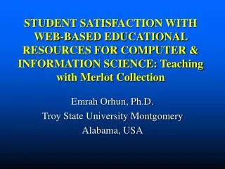 STUDENT SATISFACTION WITH WEB-BASED EDUCATIONAL RESOURCES FOR COMPUTER &amp; INFORMATION SCIENCE: Teaching with Merlot C