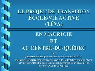 LE PROJET DE TRANSITION ÉCOLE/VIE ACTIVE (TÉVA)