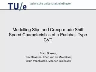 Modelling Slip- and Creep-mode Shift Speed Characteristics of a Pushbelt Type CVT