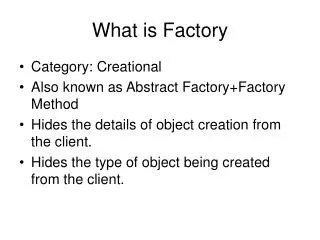 What is Factory