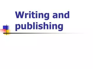 Writing and publishing