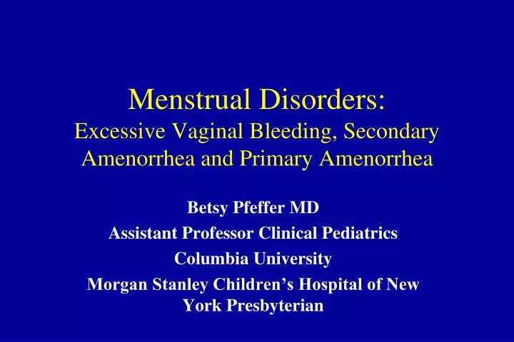 menstrual disorders excessive vaginal bleeding secondary amenorrhea and primary amenorrhea
