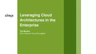 Leveraging Cloud Architectures in the Enterprise