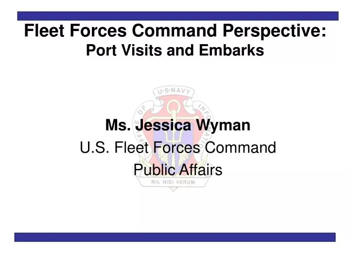 fleet forces command perspective port visits and embarks