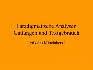 Paradigmatische Analysen Gattungen und Textgebrauch