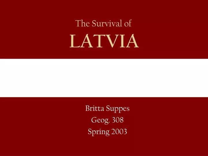 the survival of latvia