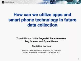 How can we utilize apps and smart phone technology in future data collection