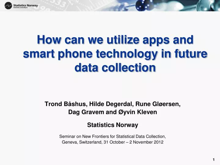 how can we utilize apps and smart phone technology in future data collection