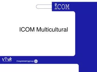 ICOM Multicultural