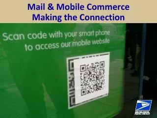 Mail &amp; Mobile Commerce Making the Connection