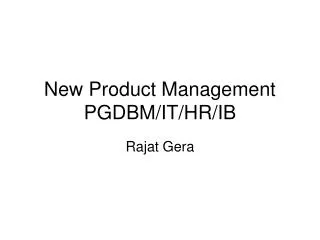 New Product Management PGDBM/IT/HR/IB