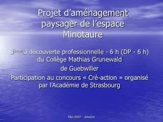 Projet d’aménagement paysager de l’espace Minotaure