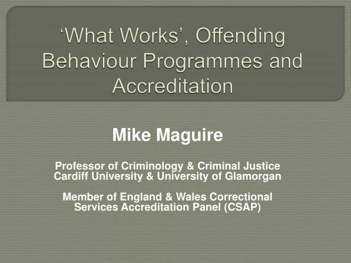 what works offending behaviour programmes and accreditation