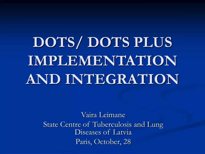 dots dots plus implementation a nd integration