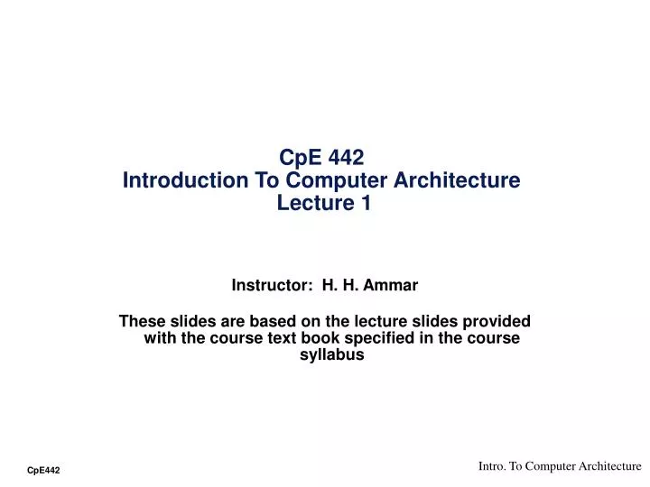 cpe 442 introduction to computer architecture lecture 1
