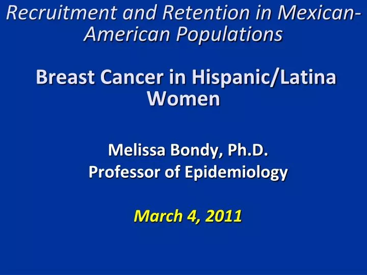 recruitment and retention in mexican american populations breast cancer in hispanic latina women