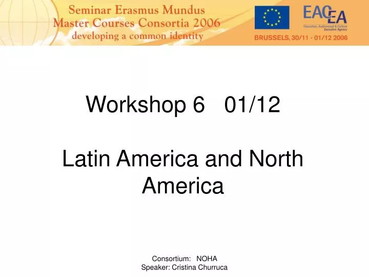 workshop 6 01 12 latin america and north america