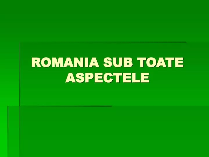 romania sub toate aspectele